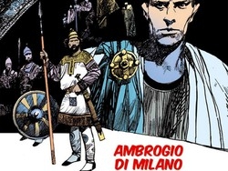 L’inedita biografia a fumetti di Sant’Ambrogio da Milano