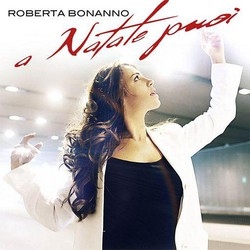 Musica/ Da oggi il singolo ‘A Natale puoi’ di Roberta Bonanno