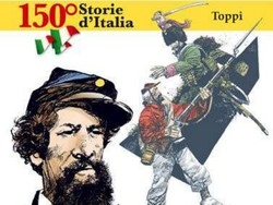 Il 150&deg; dell’Unit&agrave; d’Italia in 6 grandi storie a fumetti