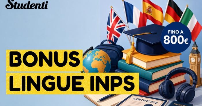 Bonus lingue INPS 2026, fino a 800 euro per studente: requisiti, importi e come fare domanda